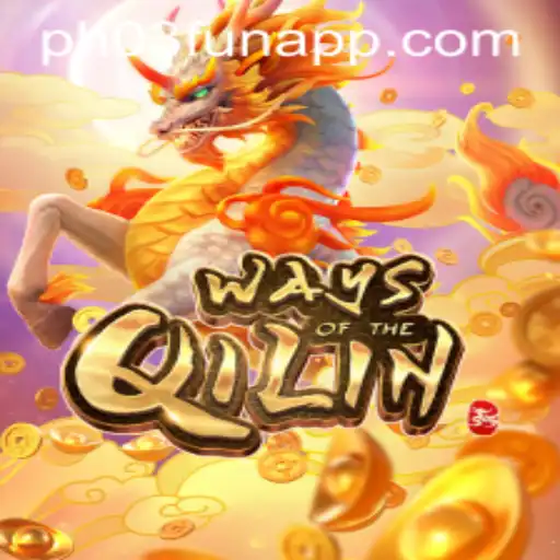 Exploring the Exciting World of 'Ways of the Qilin' on PH03.FUN
