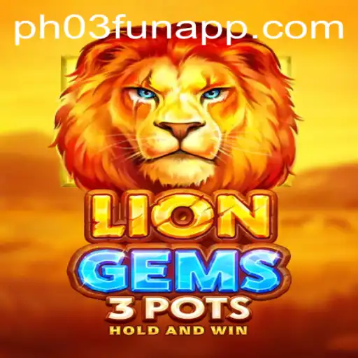 Explore the Thrills of LionGems3pots: A Dazzling Journey Into a New Gaming Experience