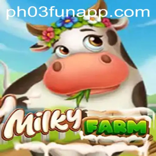 Discover the Exciting World of MilkyFarm: A Journey into PH03.FUN