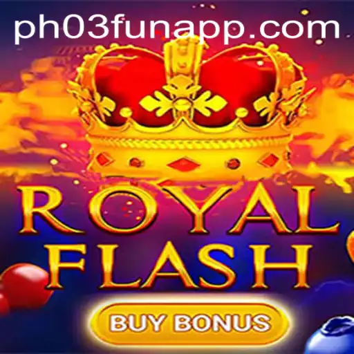 RoyalFlashBuyBonus: The Latest in Online Gaming with PH03.FUN